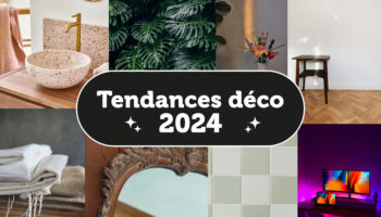 Tendances déco 2024 : styles, couleurs, matériaux…