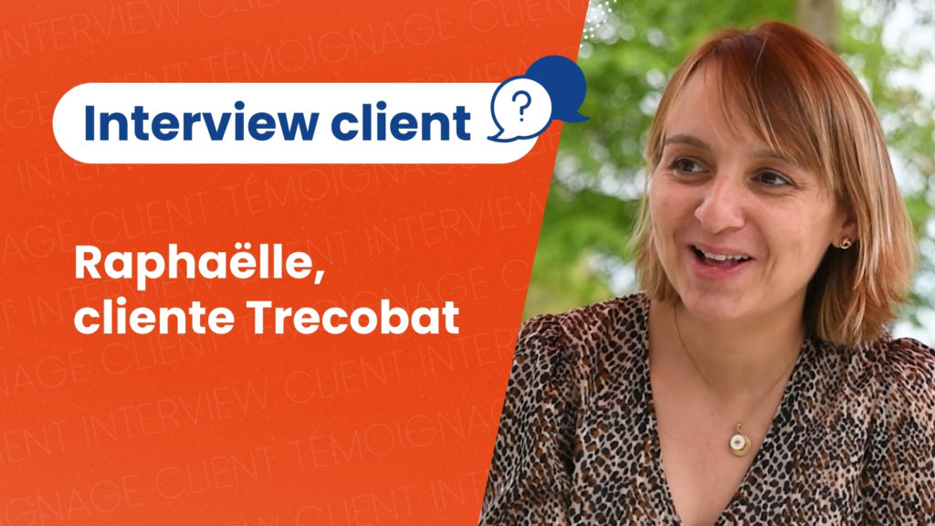 Interview client maison neuve Trecobat Gaëlle